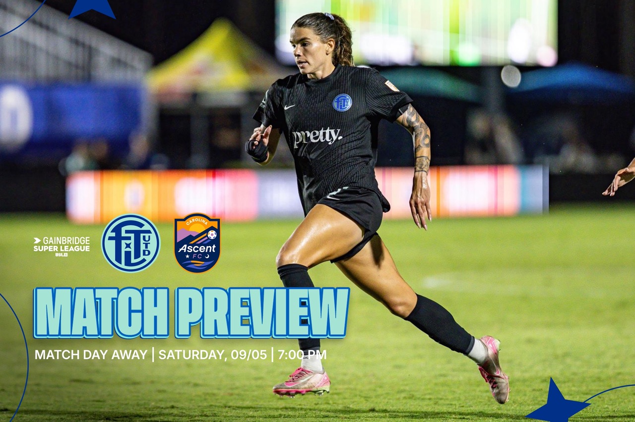 MATCH PREVIEW: Fort Lauderdale Opens Road Trip Against Carolina Ascent FC